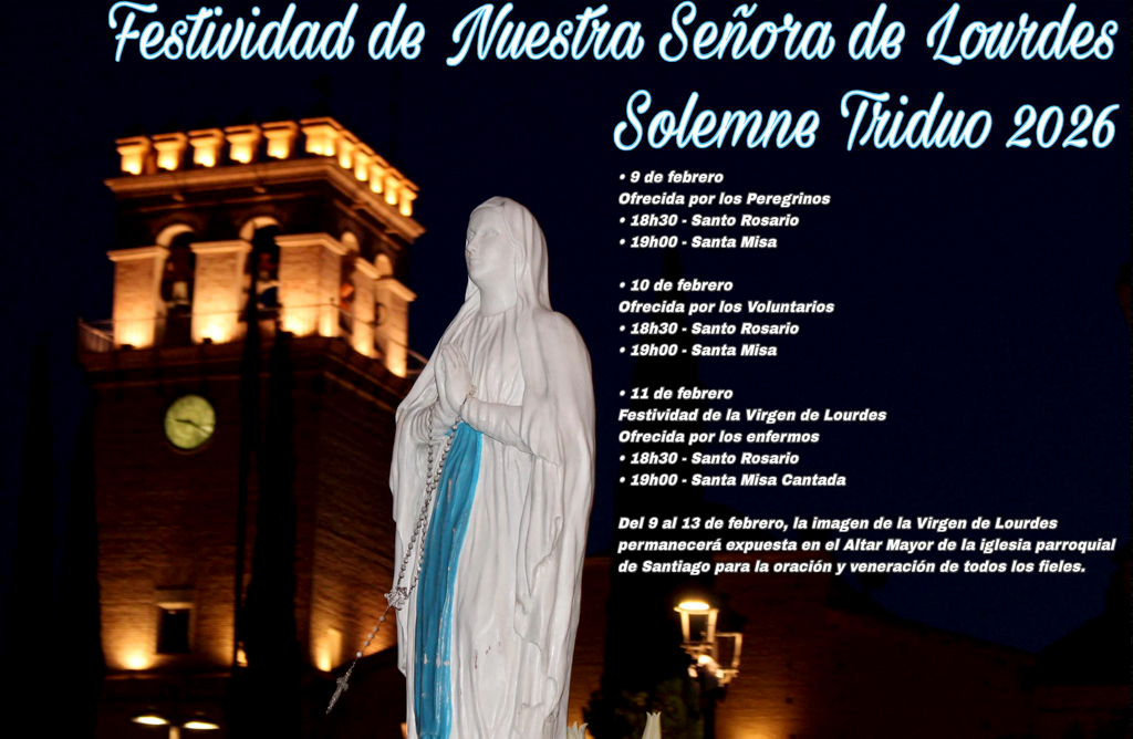 La Festividad en honor a Nuestra Se�ora de Lourdes se celebrar� con un Solemne Triduo